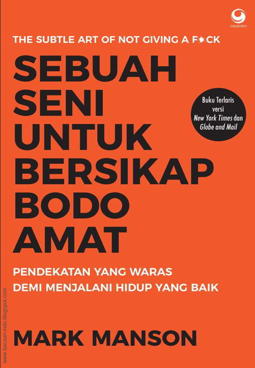 Sebuah Seni untuk Bersikap Bodo Amat: Pendekatan yang Waras demi Menjalani Hidup yang Baik
